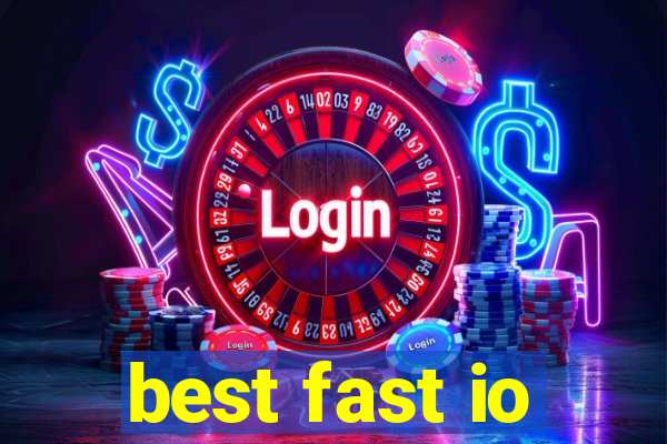 best fast io